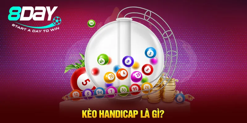 Kèo handicap là gì?