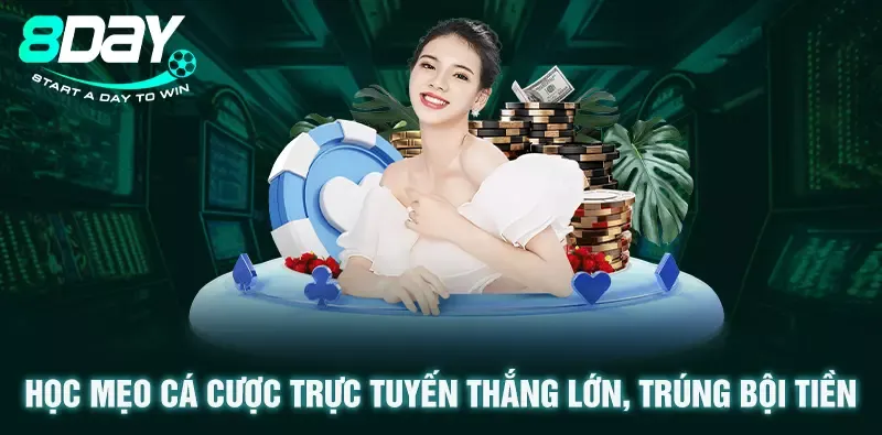 Học Mẹo Cá Cược Trực Tuyến Thắng Lớn, Trúng Bội Tiền