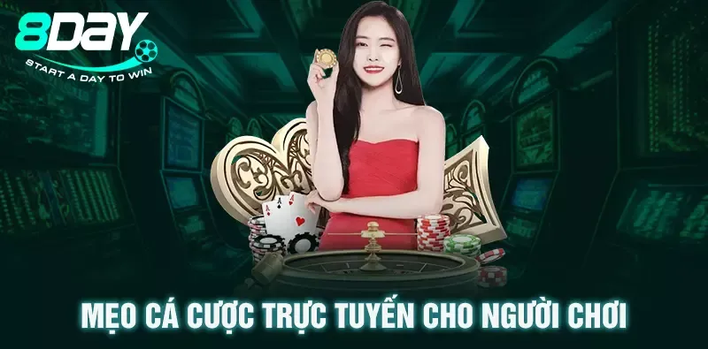 Mẹo cá cược trực tuyến cho người chơi