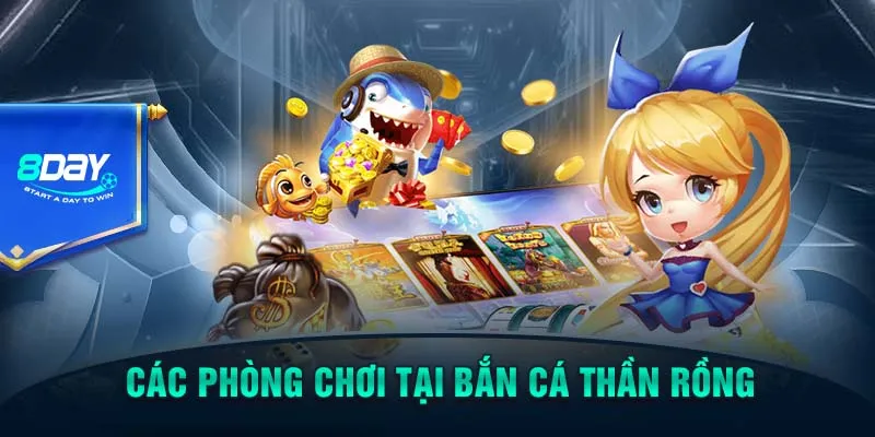 Các phòng chơi tại Bắn cá Thần Rồng