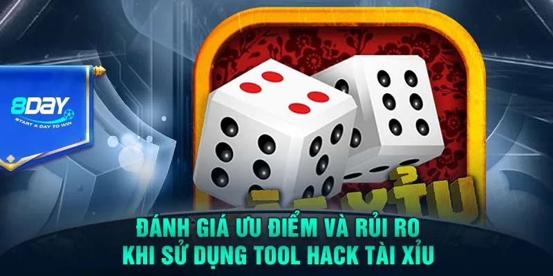 Đánh giá ưu điểm và rủi ro khi sử dụng tool hack tài xỉu