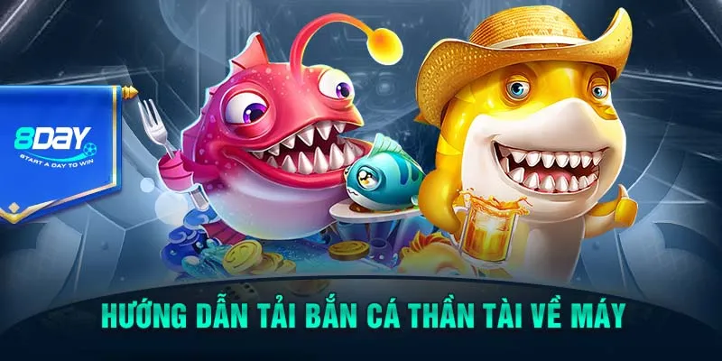 Hướng dẫn tải Bắn cá Thần Tài về máy