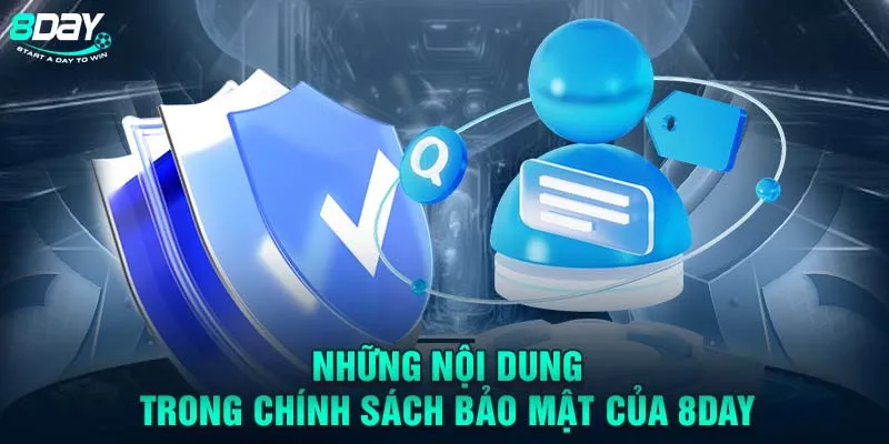 Những nội dung trong chính sách bảo mật 