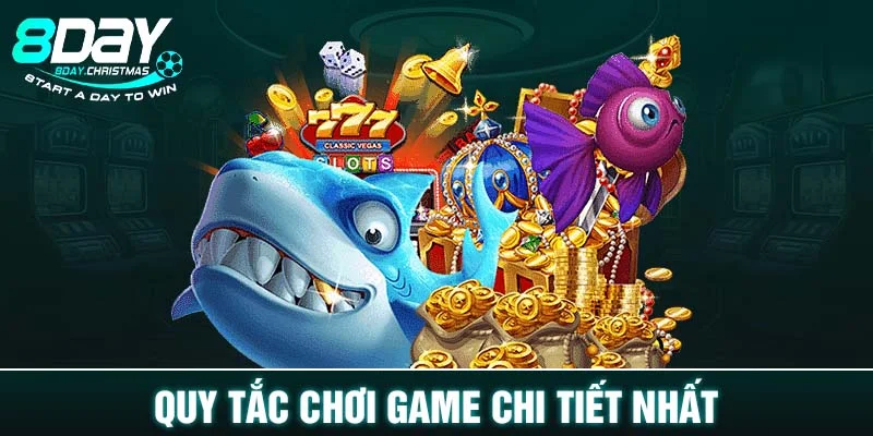 Quy tắc chơi game chi tiết nhất 