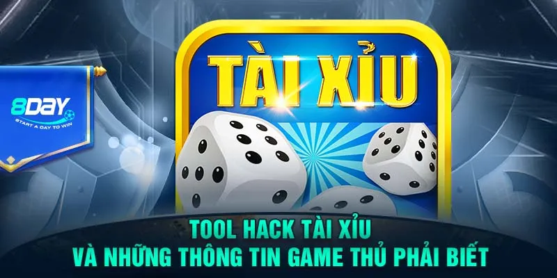 Tool Hack Tài Xỉu Và Những Thông Tin Game Thủ Phải Biết